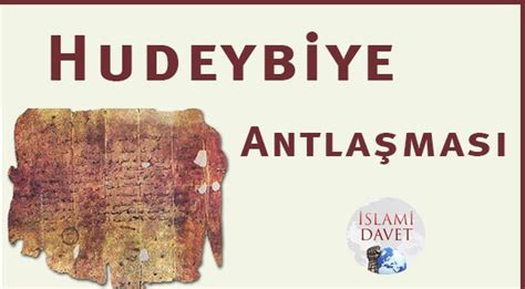 hudeybiye antlaşmasi tarihi